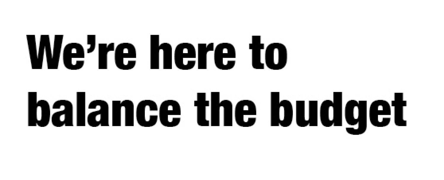 We're here to balance the budget