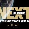 CU Boulder Next: Experience what's next in Aerospace.