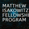 Matthew Isakowitz Fellowship