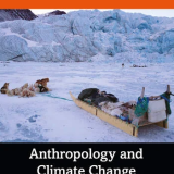 Anthropology and Climate Change From Transformations to Worldmaking