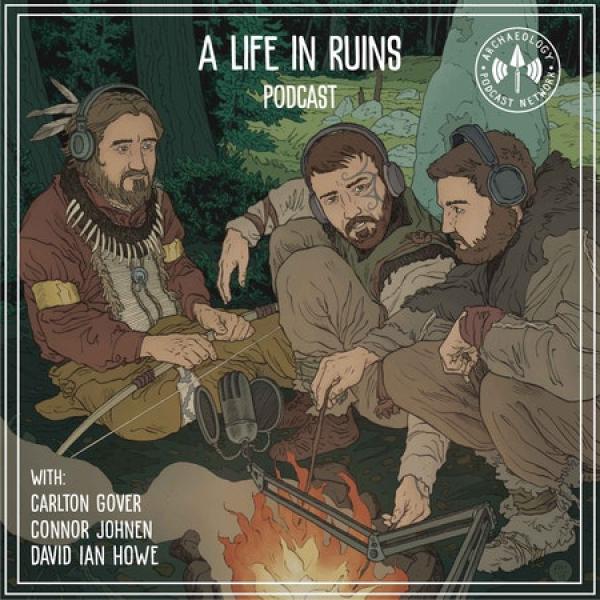 life in ruins podcast picture with men around a campfire