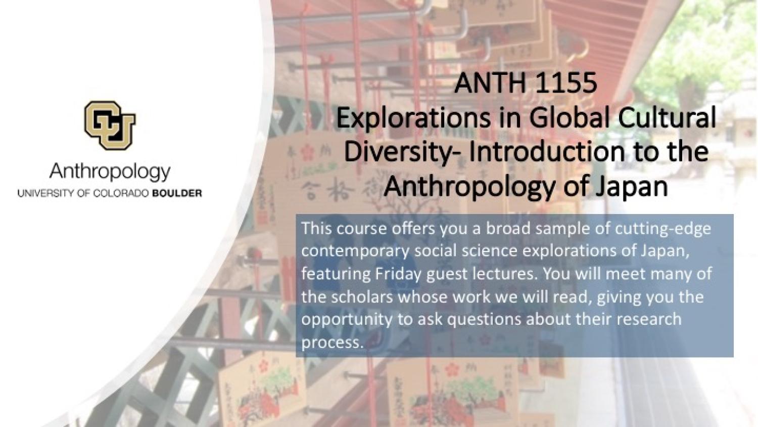 ANTH 1155 Explorations in Global Cultural Diversity- Introduction to the Anthropology of Japan Promo Slide