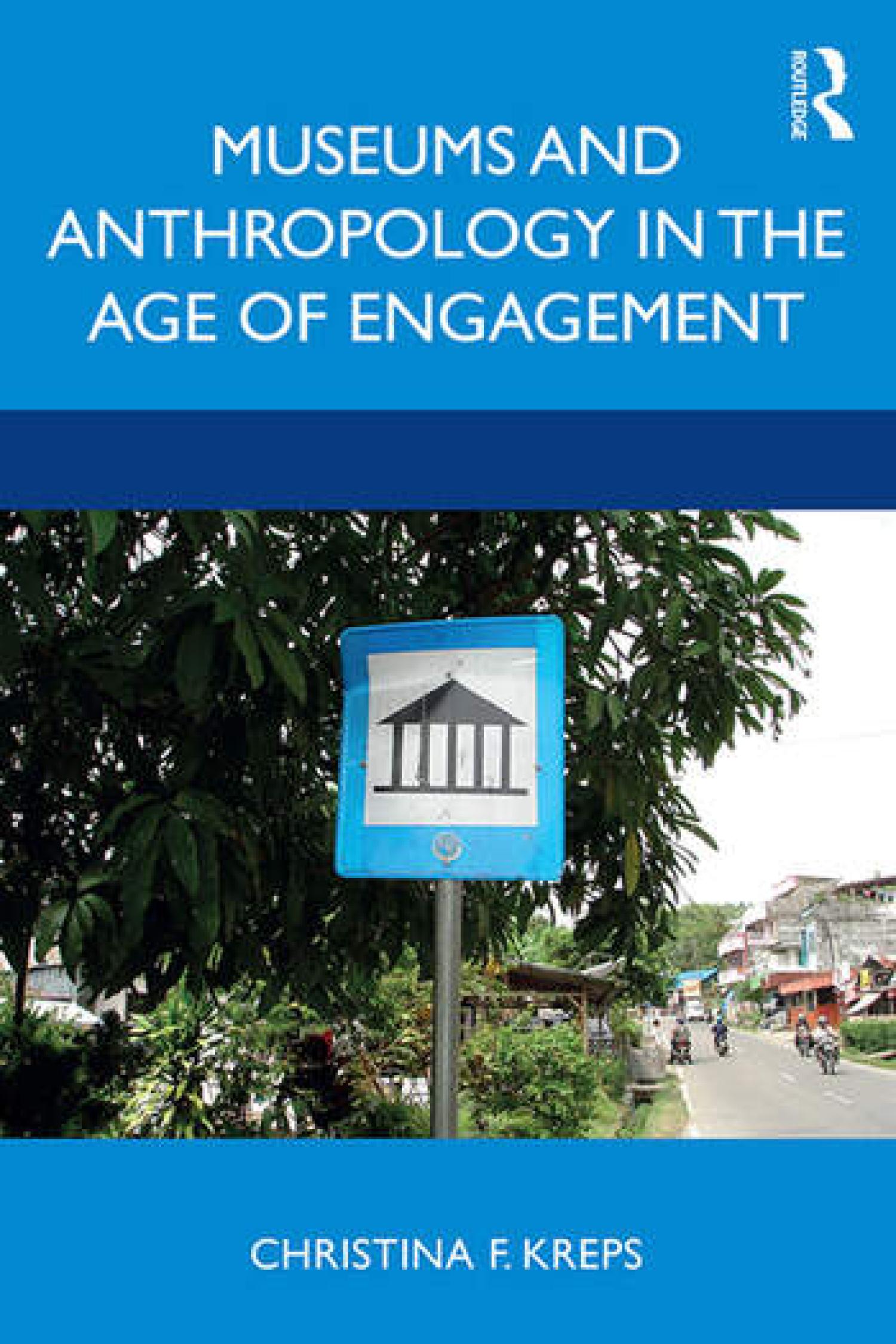 Museum & Anthropology in the Age of Engagement Book Cover