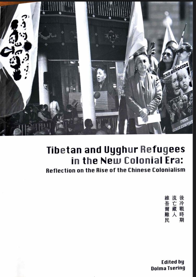 Tibetan and Uyghur Refugees in the New Colonial Era: Reflections on the Rise of Chinese Colonialism book cover
