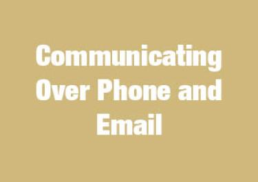 Communicating Over Phone and Email