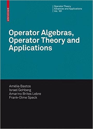 Operator Theory, Operator Algebras, and Applications