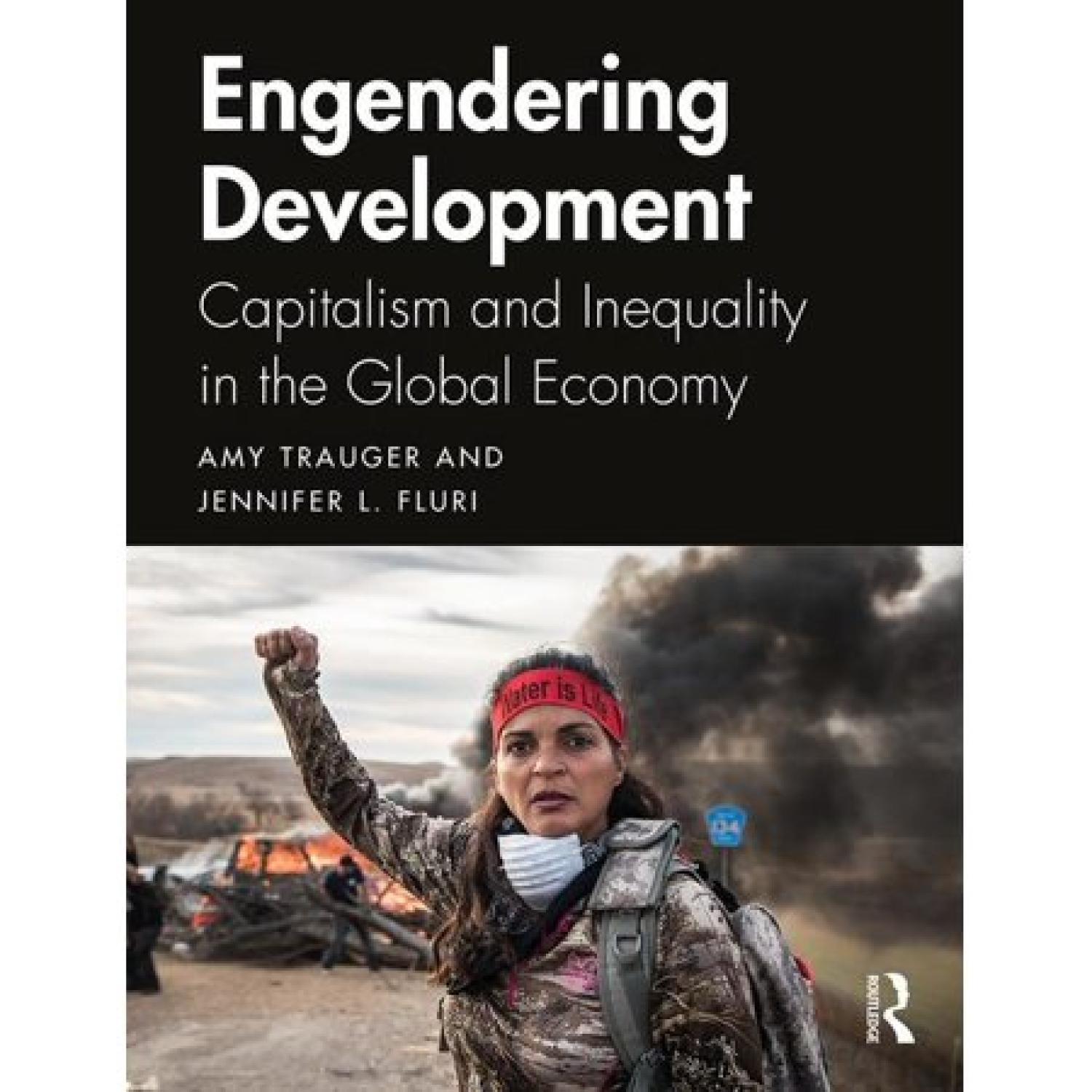 Engendering Development Capitalism and Inequality in the Global Economy