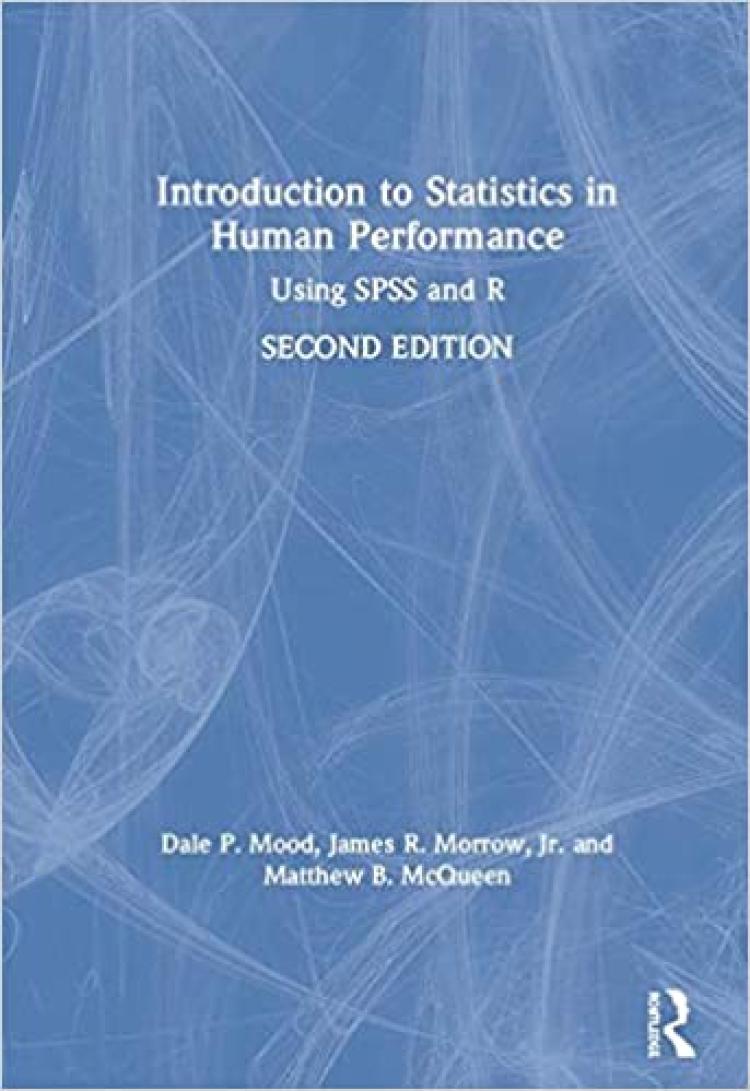 Introduction to Statistics in Human Performance Using SPSS and R