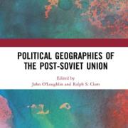 Political Geographies of the Post-Soviet Union