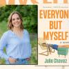 portrait of Julie Chavez and book cover of Everyone But Myself