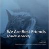We Are Best Friends: Animals in Society