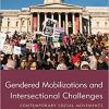 Gendered Mobilizations and Intersectional Challenges Contemporary Social Movements in Europe and North America