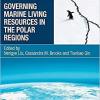Governing Marine Living Resources in the Polar Regions