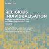 Religious Individualisation: Historical and Comparative Perspectives