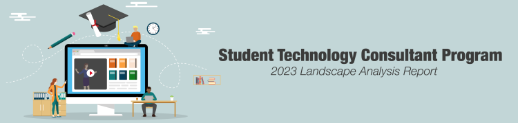 Student Technology Consultant Program 2023 Landscape Analysis Report