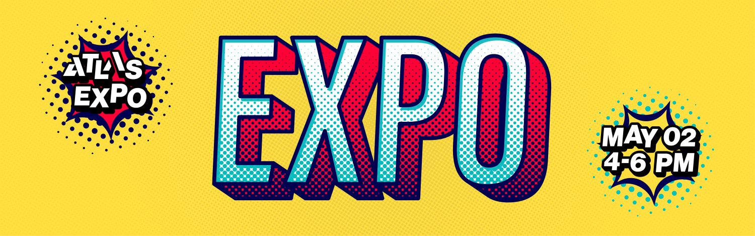 ATLAS Expo 2024 graphic May 2nd, 4-6pm