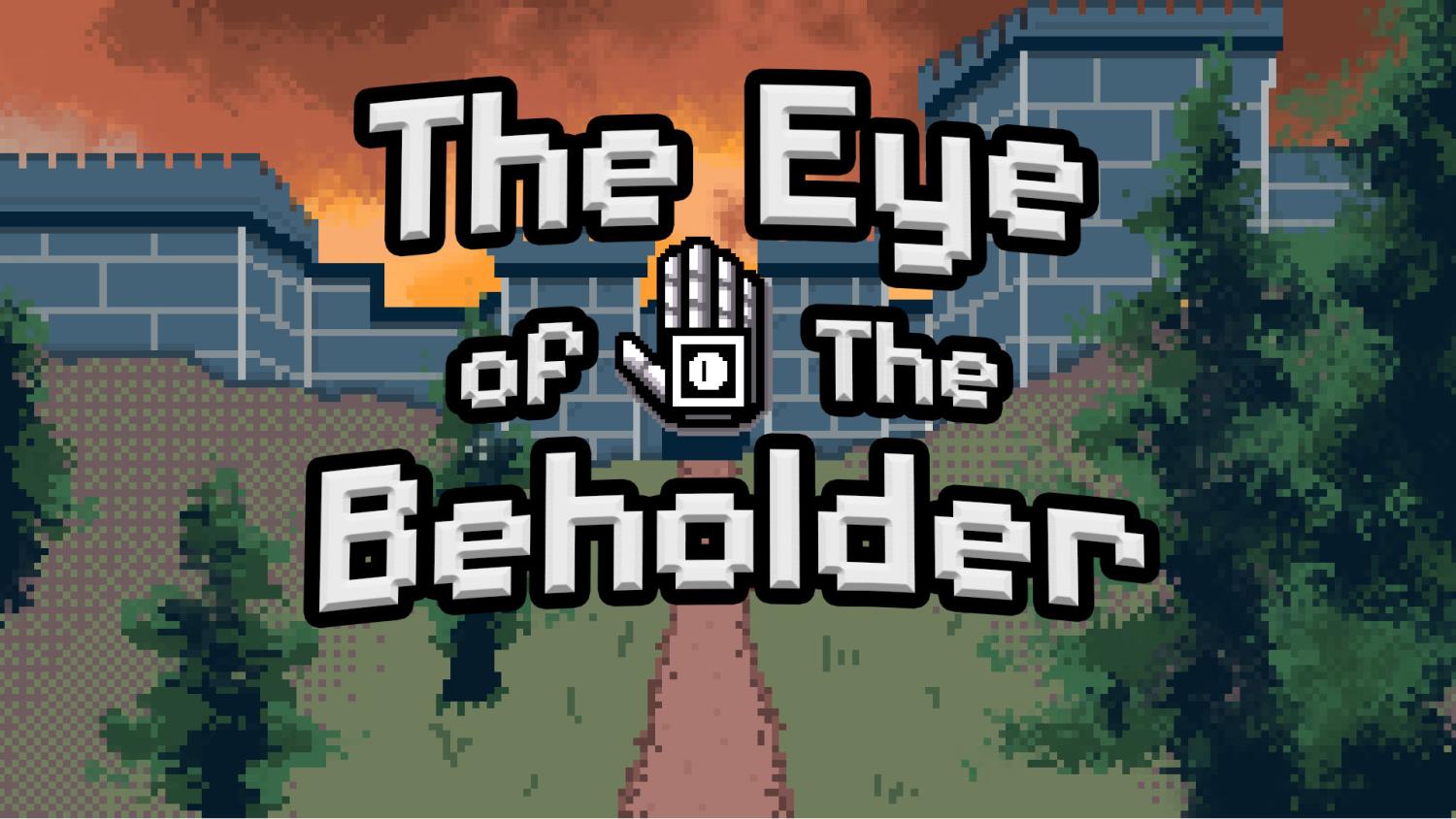A drawing of a castle with trees and the words, "The Eye of the Beholder" in front of it.