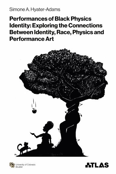 Performance of Black Physics Identity: Exploring the Connections Between Identity, Race, Physics and Performance Art book cover