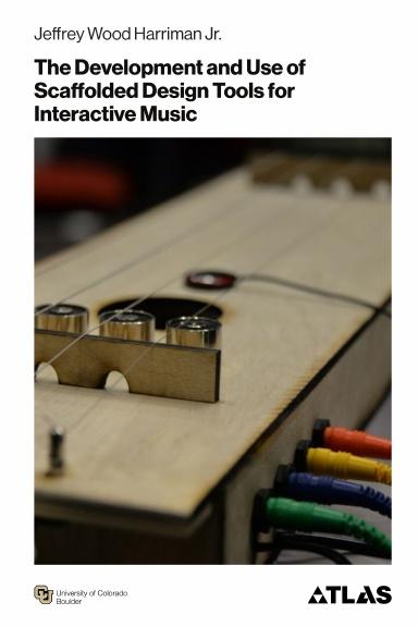 The Development and Use of Scaffolded Design Tools for Interactive Music book cover