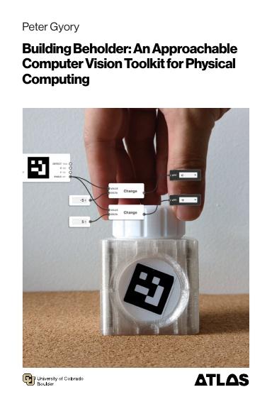 Building Beholder: An Approachable Computer Vision Toolkit for Physical Computing