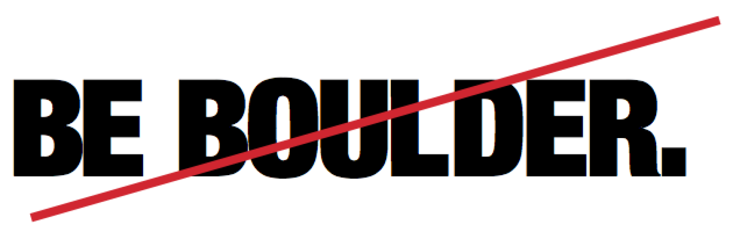 Be Boulder in all caps
