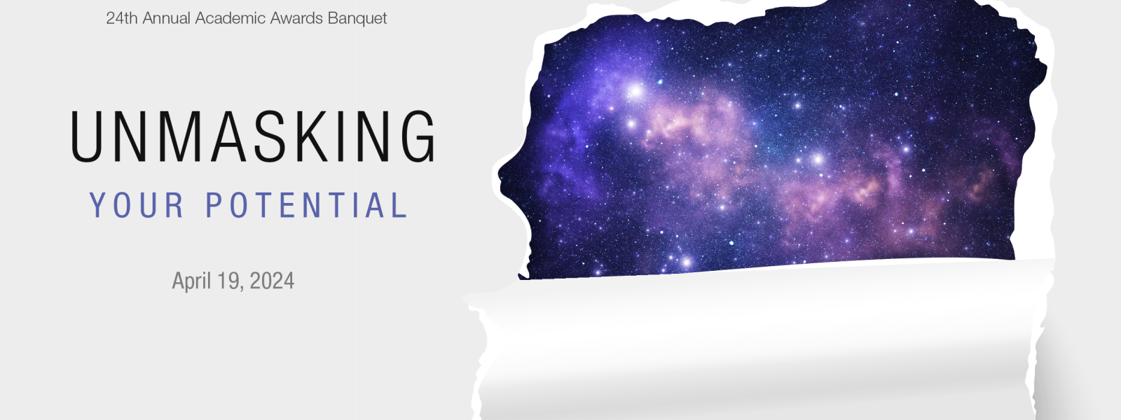 Unmasking Your Potential Banquet Theme with a galaxy being discovered from a tattering of a page.