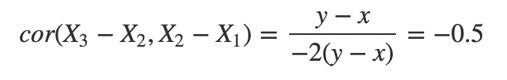 cor(X3−X2,X2−X1)=y−x−2(y−x)=−0.5