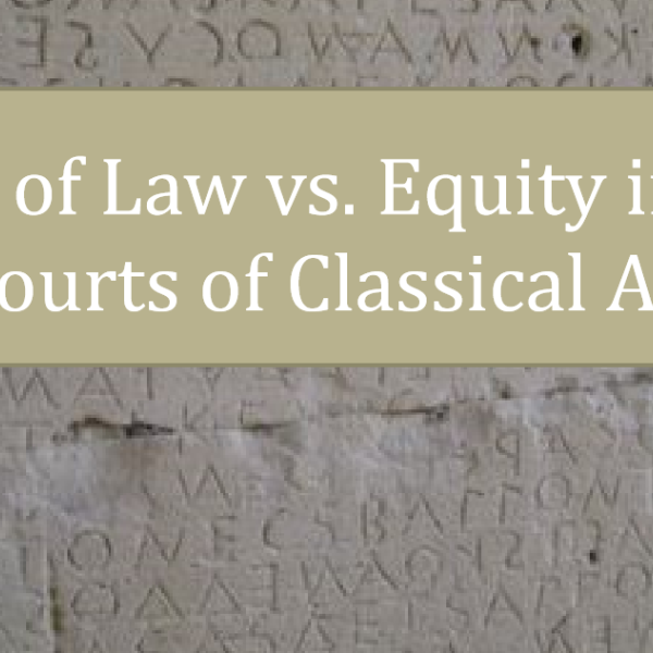 quot Rule of Law vs Equity in the Lawcourts of Classical Athens quot at CU quot Rule of Law vs Equity in the Lawcourts of Classical Athens quot at CU