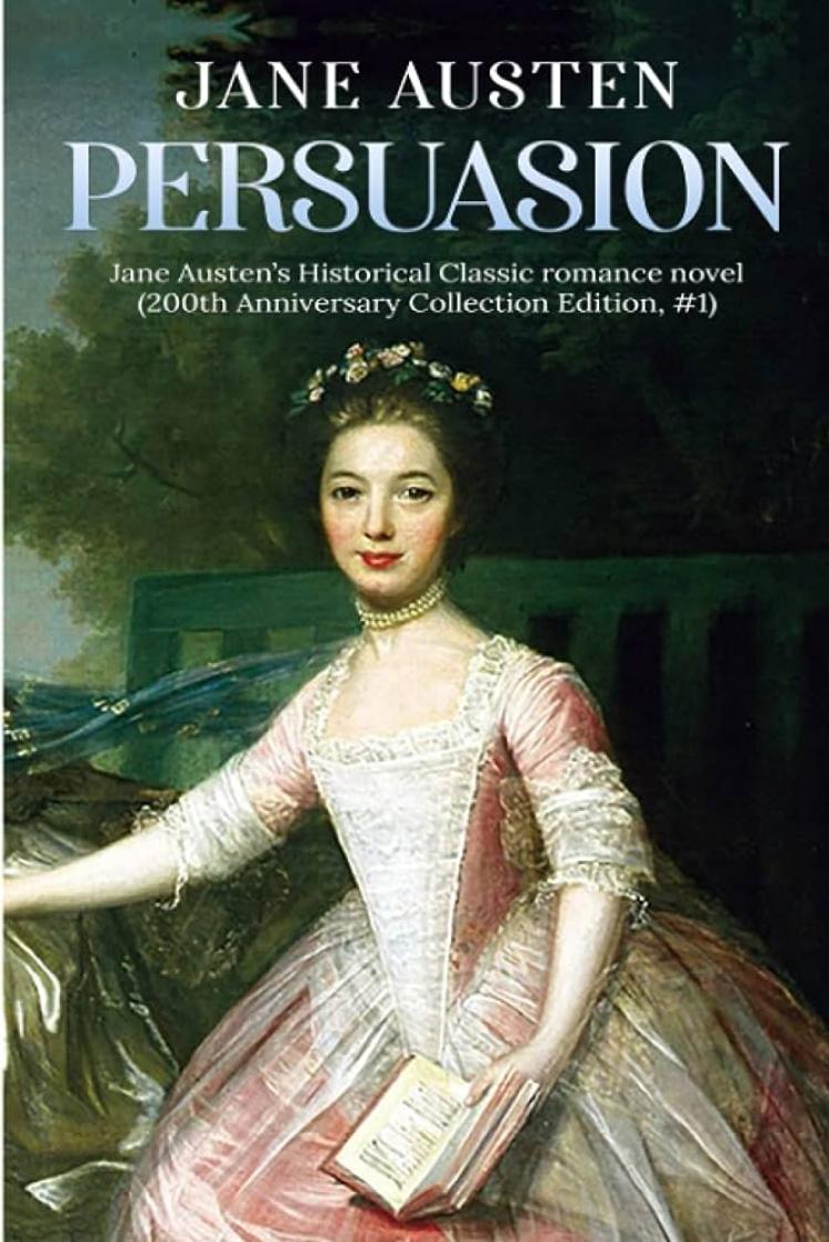 Rhetoric, Politics, and Narrative Art?: Learning how to read Jane Austen's  Persuasion., Bruce D. Benson Center for the Study of Western Civilization