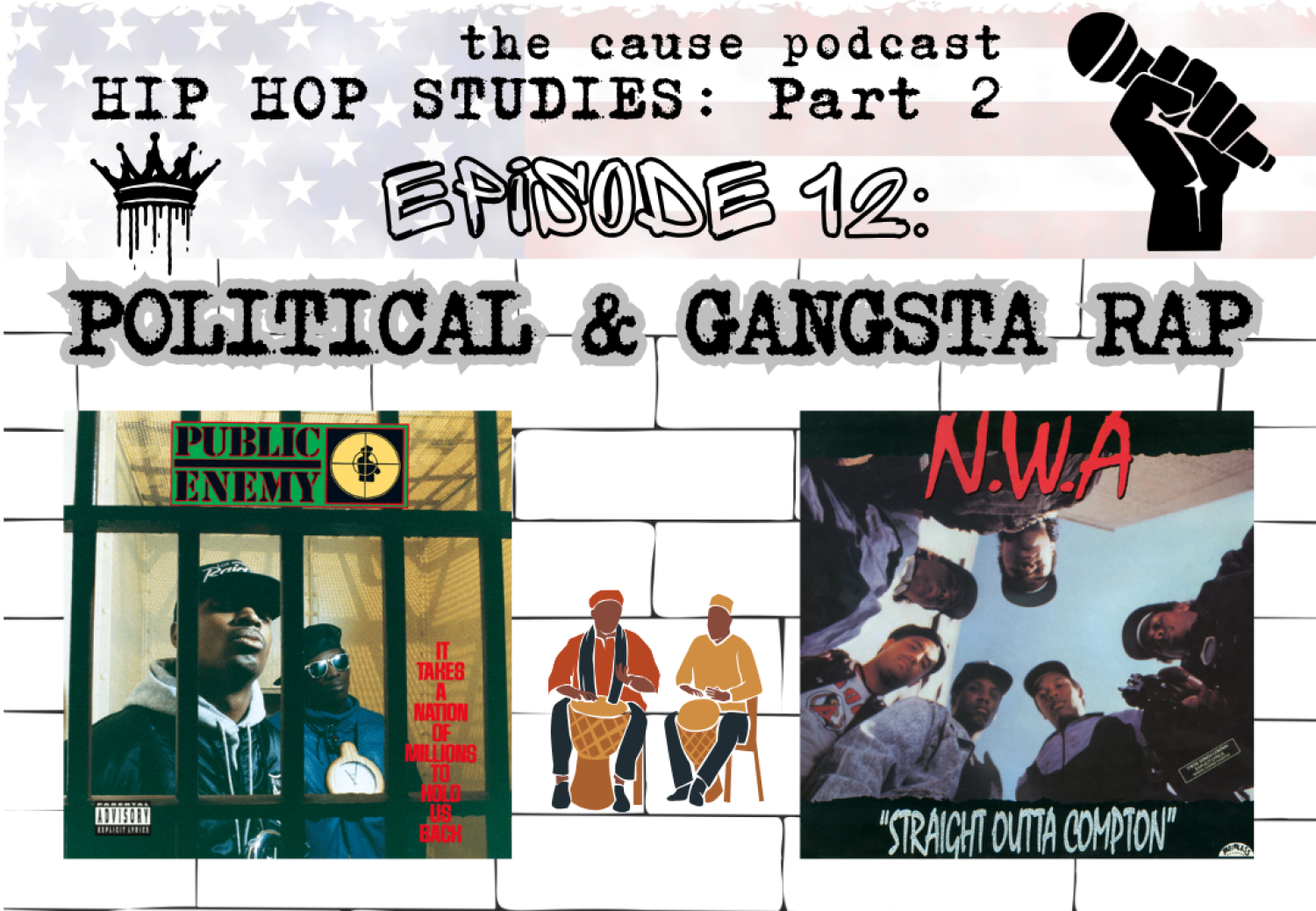 The Cause Podcast: Ep 12: Hip Hop Studies: Political and Gangsta Rap