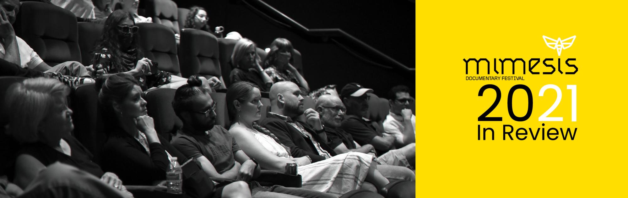 A crowded theater with text reading Mimesis Documentary Festival 2021 In Review.