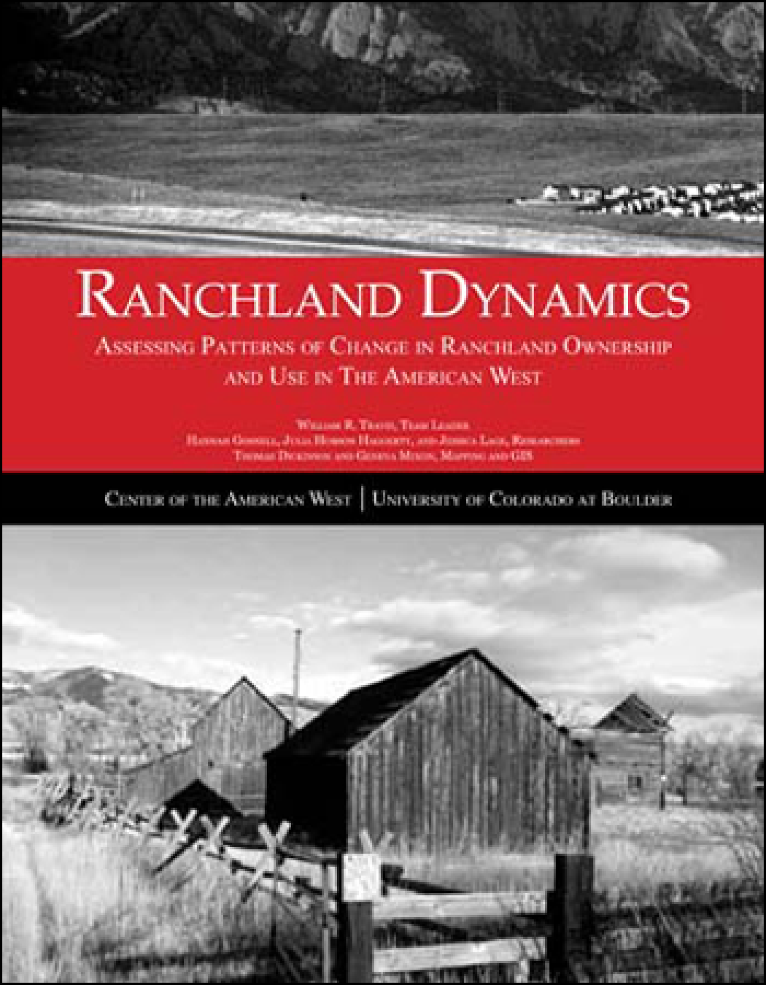 Ranchland Dynamics: Assessing Patterns of Change in Ranchland Ownership and Use in the American West