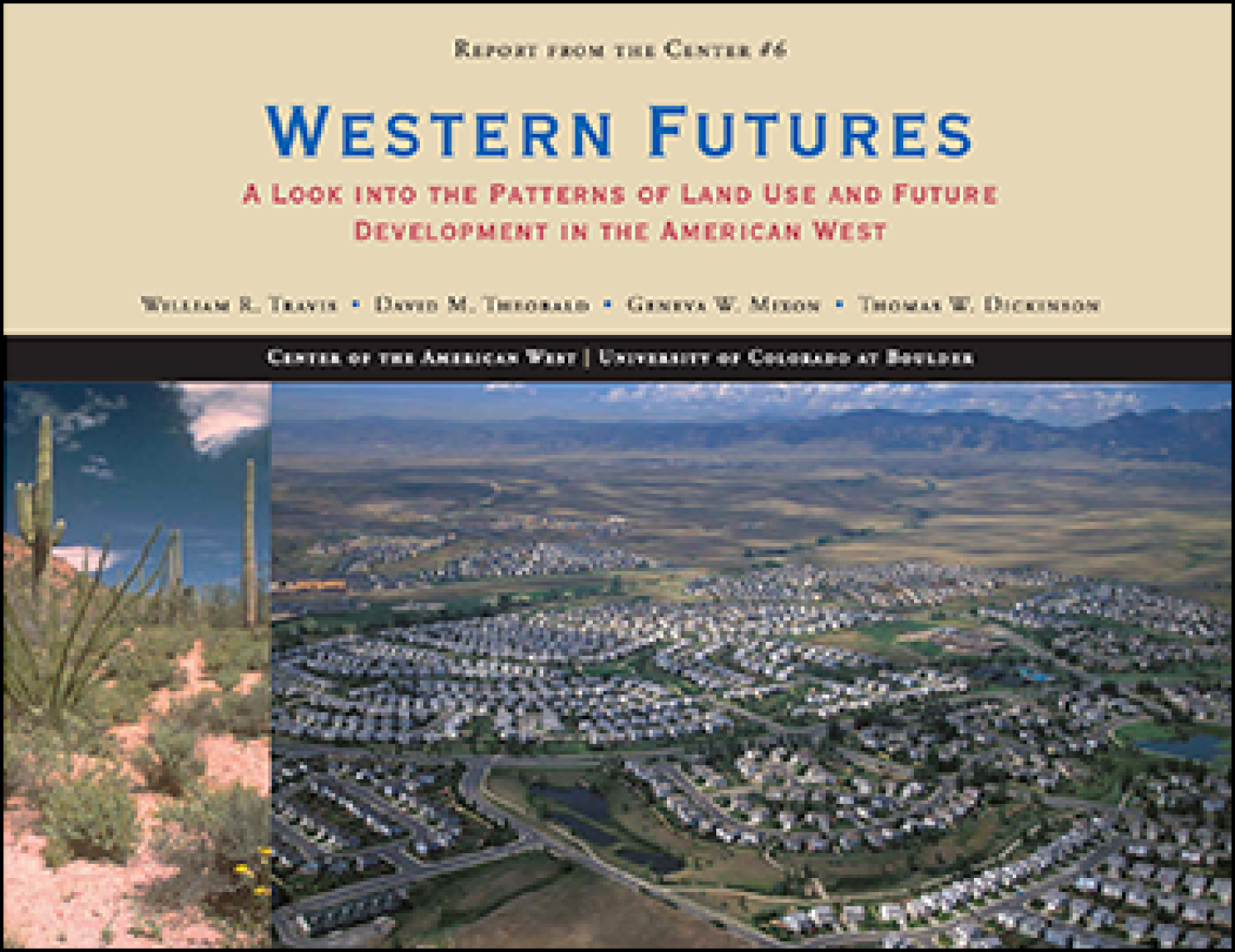 Western Futures: A Look into the Patterns of Land Use and Future Development in the American West