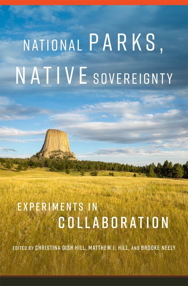 National Parks, Native Sovereignty: Experiments in Collaboration book cover image