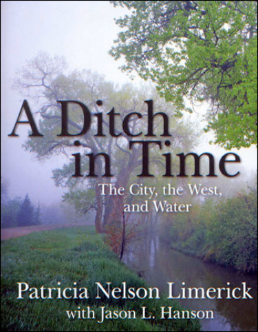 A Ditch in Time: The City, the West, and Water
