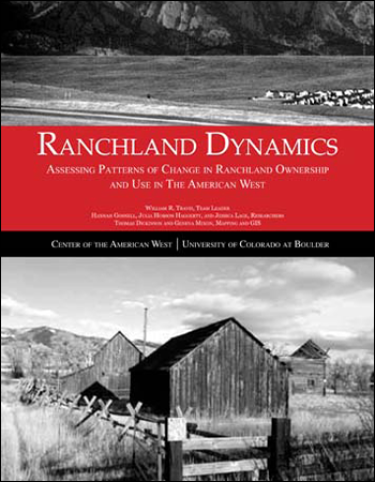 Ranchland Dynamics: Assessing Patterns of Change in Ranchland Ownership and Use in the American West