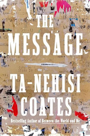 Book cover of "The Message" by Ta-Nehisi Coates