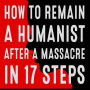 'How to Remain Humanistic After a Massacre in 17 Steps' by Maya Arad Yasur
