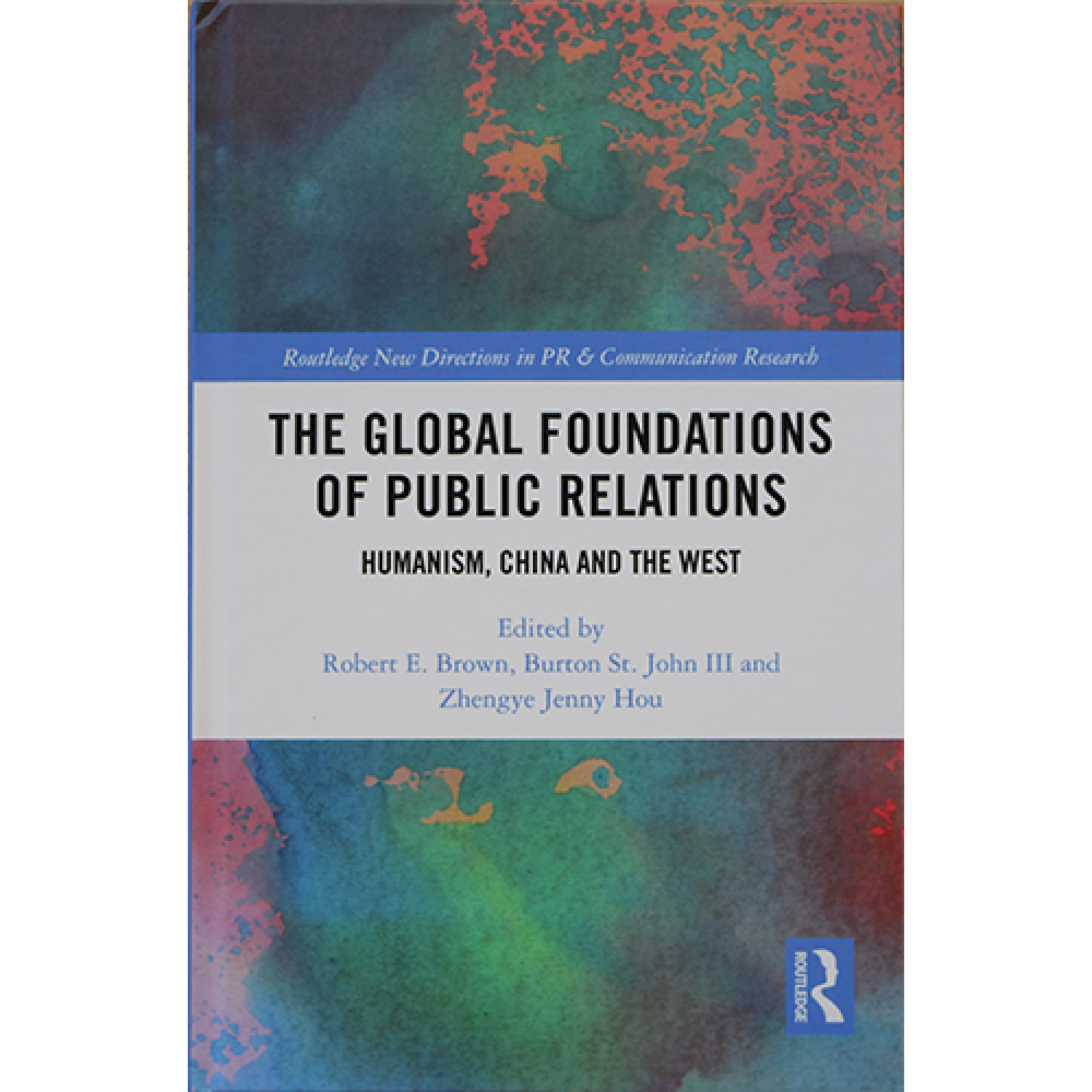The Global Foundations of Public Relations, Humanism, China and the West