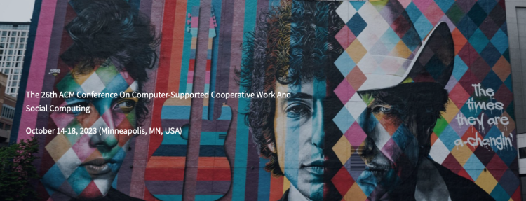 Banner for CSCW 2023 showing a mural of three faces of Bob Dylan at different ages. Written on one side is: The times, they are a changing.