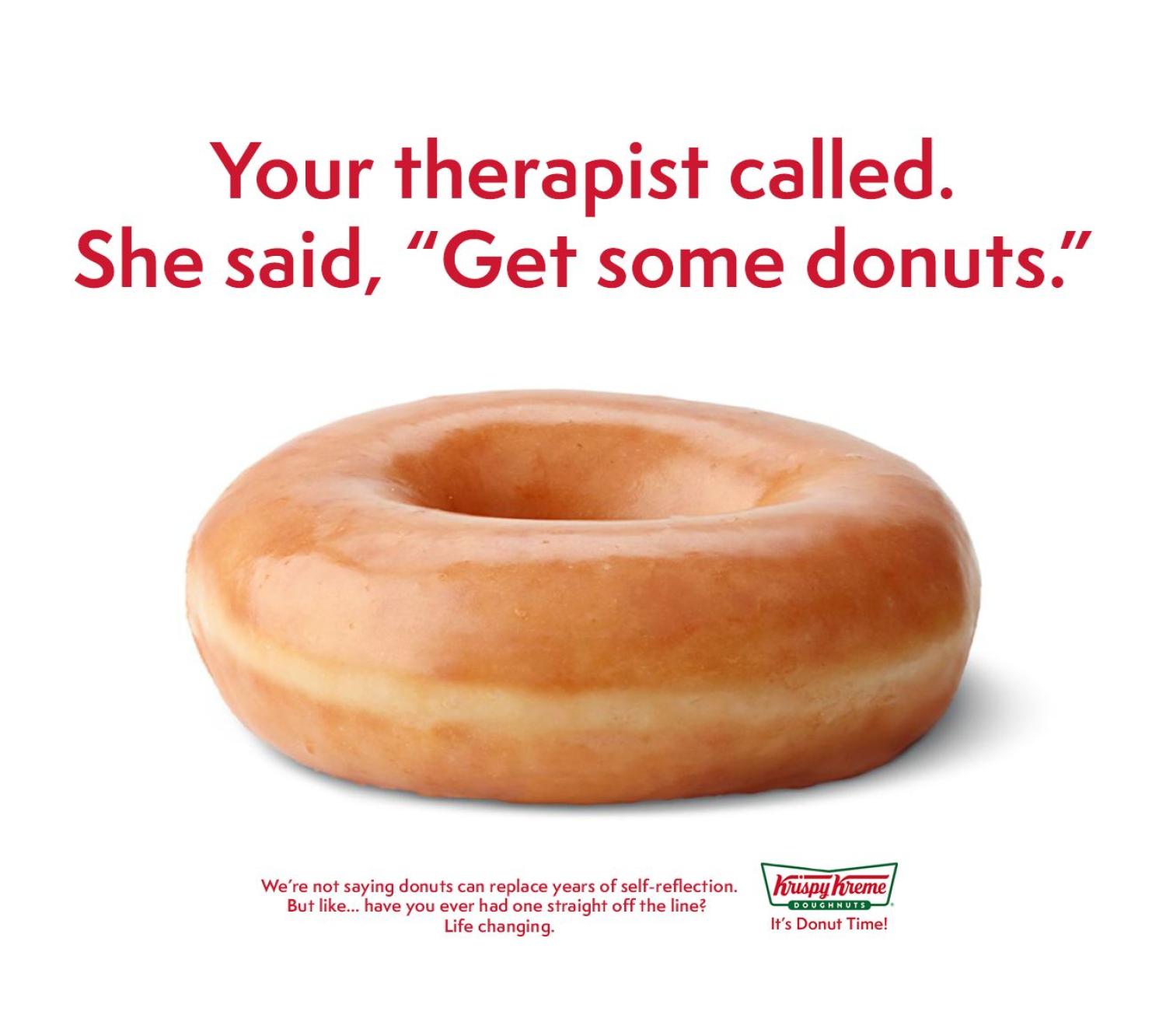 krispy kreme campaign: your therapist called. she said get some donuts