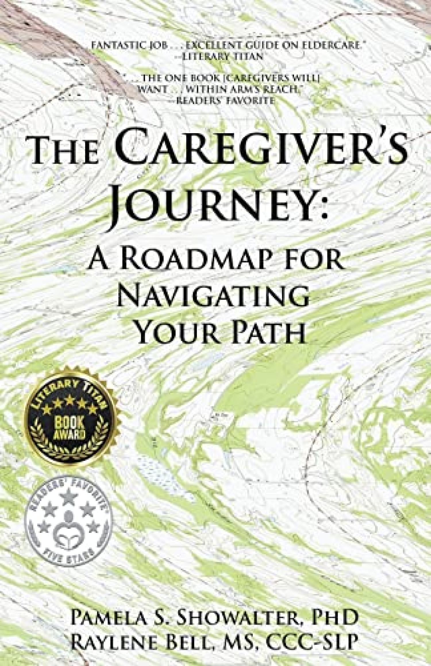 The Caregiver's Journey: A Roadmap for Navigating Your Path