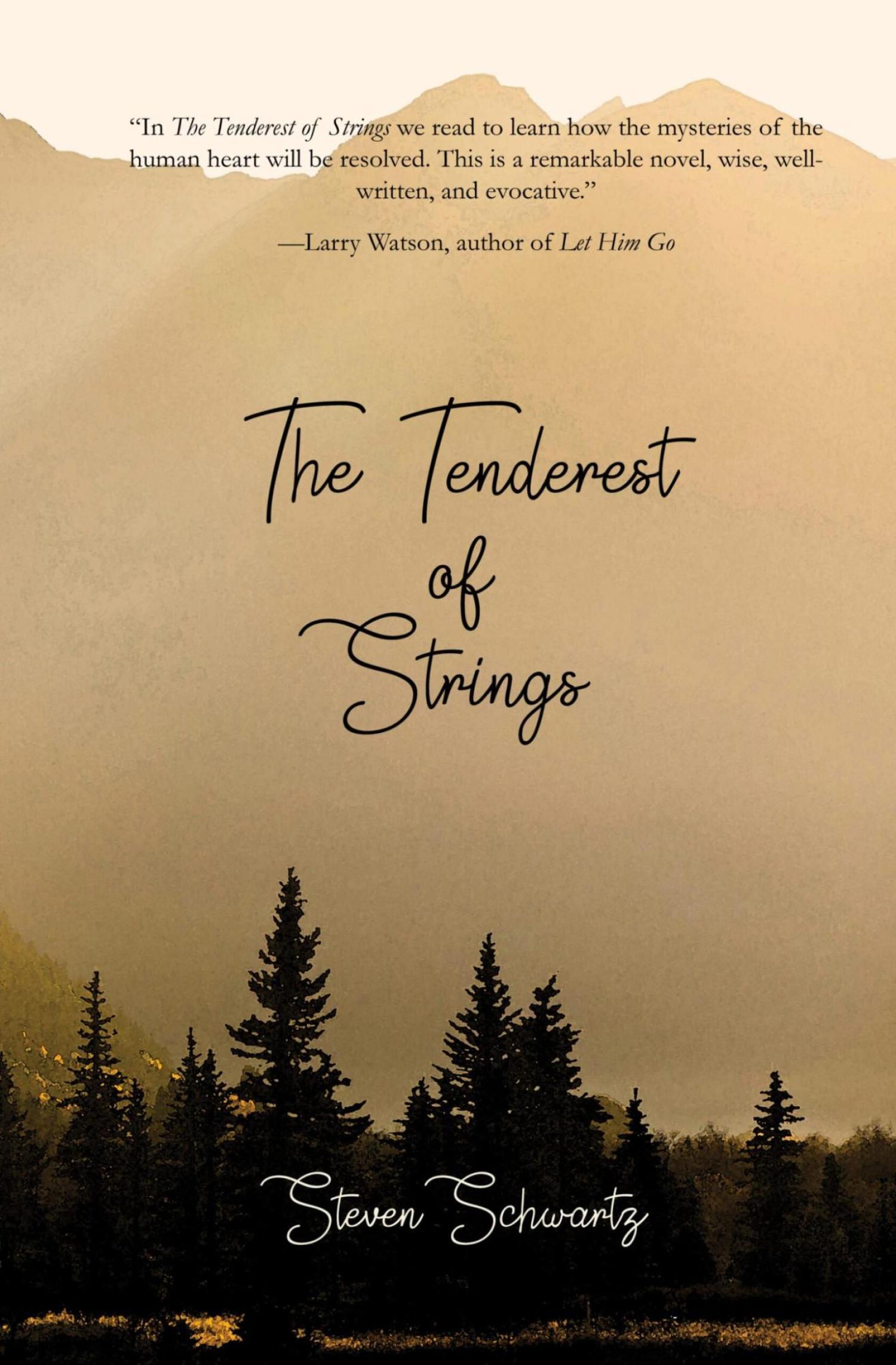 The Tenderest of Strings