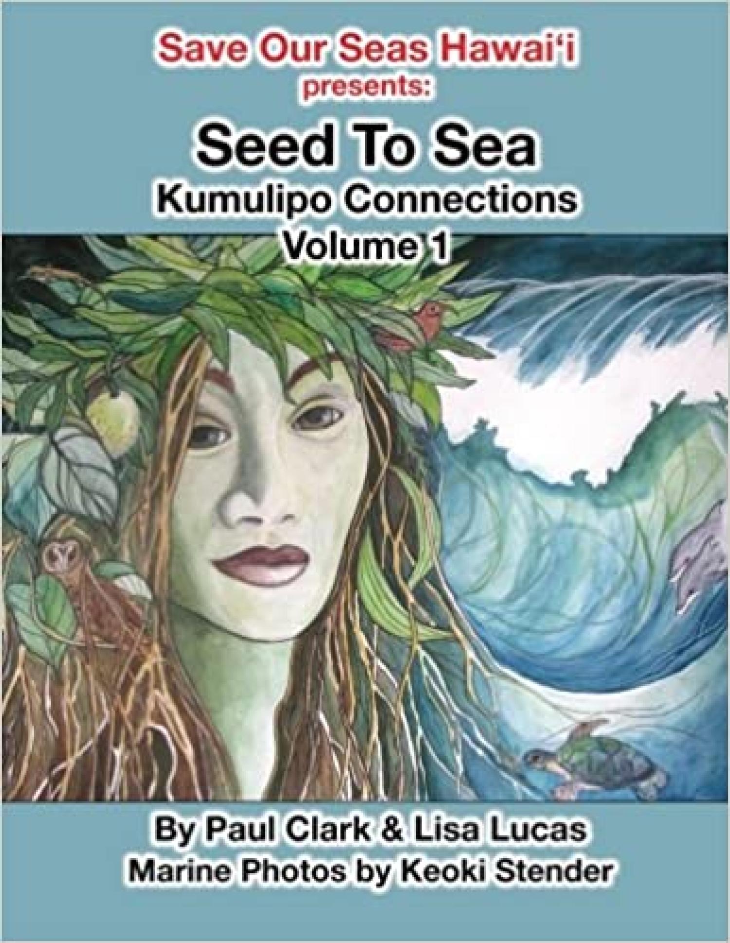Seed To Sea: Kumulipo Connections Volume 1 Cover