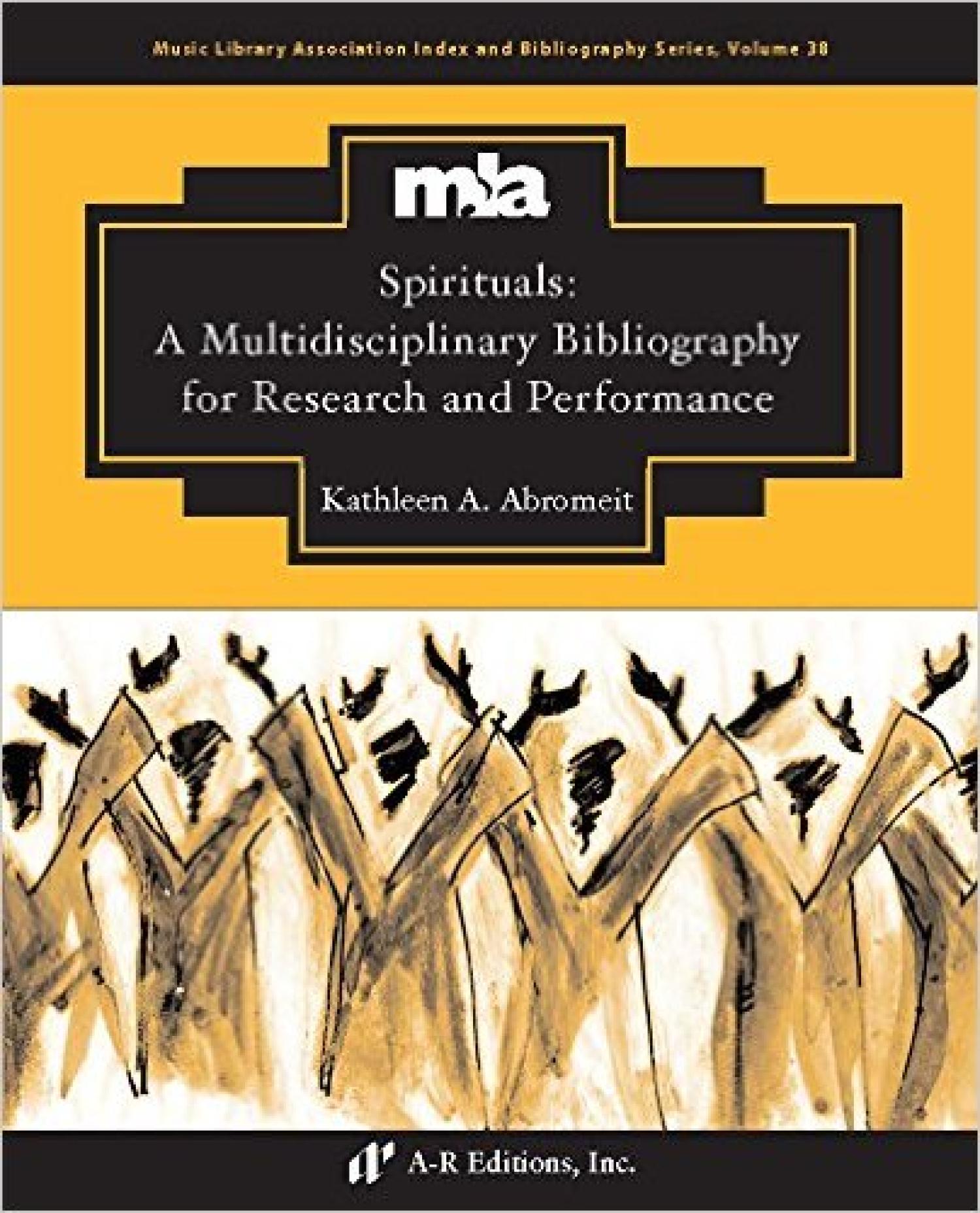 Spirituals: A Multidisciplinary Bibliography for Research and Performance