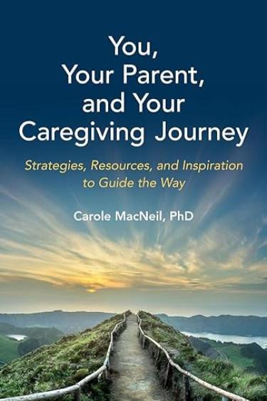 You, Your Parent and Your Caregiving Journey book cover