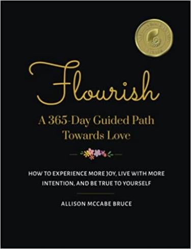 Image of the cover of the book by Allison McCabe Bruce titled "Flourish, A 365 Day Guided Path Toward Love
