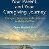 You, Your Parent and Your Caregiving Journey book cover