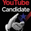 The YouTube Candidate book cover
