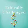 Ethically Challenged
